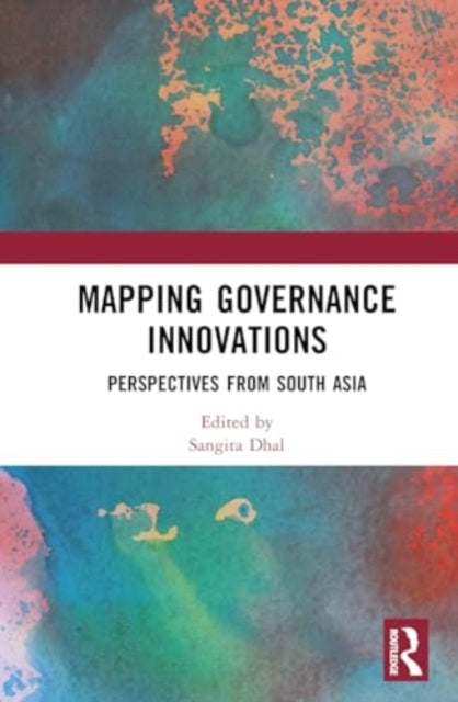 Mapping Governance Innovations: Perspectives from South Asia