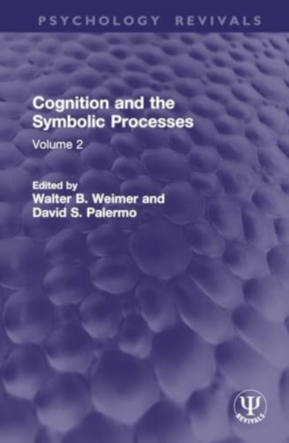Cognition and the Symbolic Processes: Volume 2