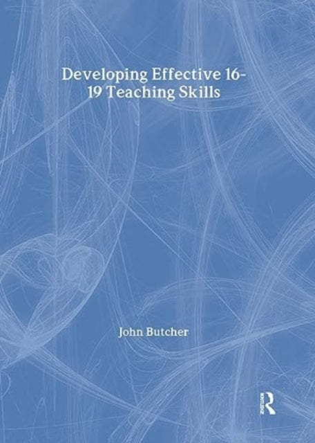 Developing Effective 16-19 Teaching Skills