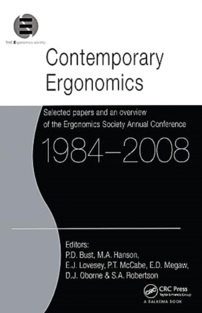 Contemporary Ergonomics 1984-2008: Selected papers and an overview of the Ergonomics Society Annual Conference