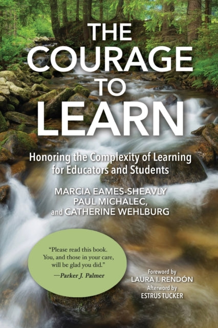 The Courage to Learn: Honoring the Complexity of Learning for Educators and Students