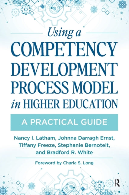 Using a Competency Development Process Model in Higher Education: A Practical Guide