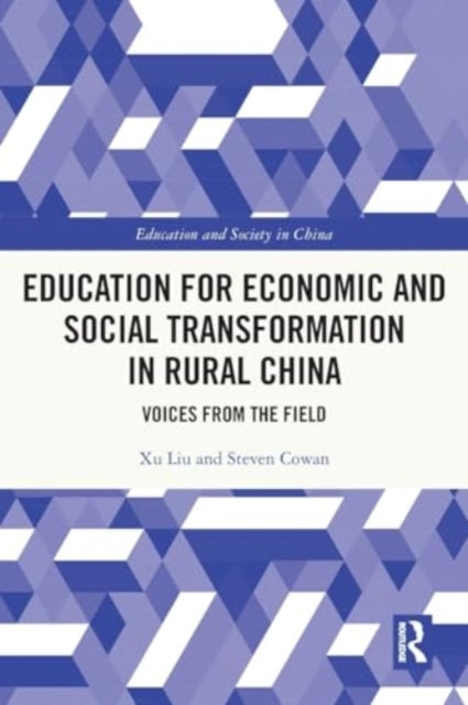 Education for Economic and Social Transformation in Rural China: Voices from the Field