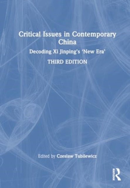 Critical Issues in Contemporary China: Decoding Xi Jinping’s ‘New Era’