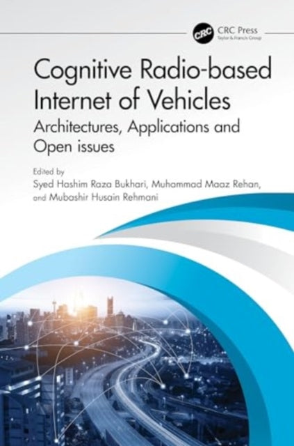 Cognitive Radio-based Internet of Vehicles: Architectures, Applications and Open issues
