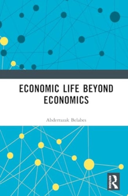 Economic Life Beyond Economists