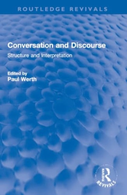 Conversation and Discourse: Structure and Interpretation