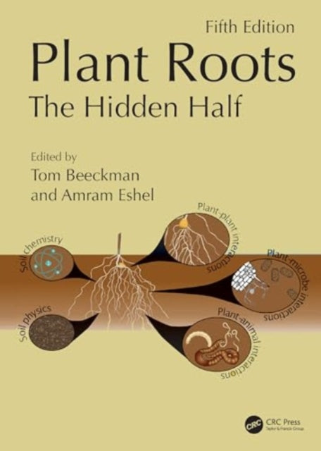 Plant Roots: The Hidden Half, Fifth Edition