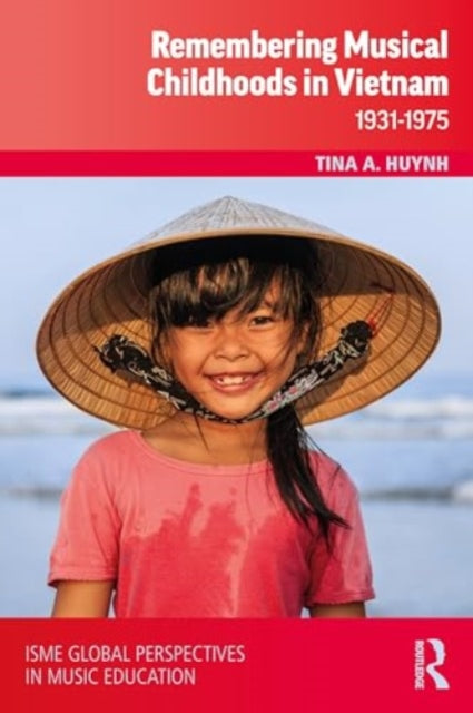 Remembering Musical Childhoods in Vietnam: 1931-1975