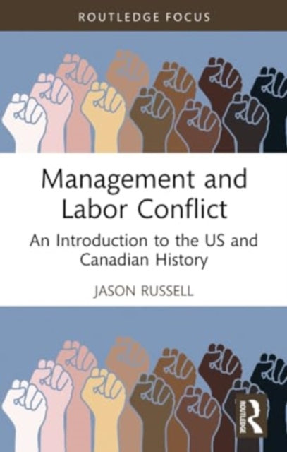 Management and Labor Conflict: An Introduction to the US and Canadian History
