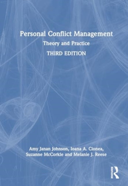Personal Conflict Management: Theory and Practice
