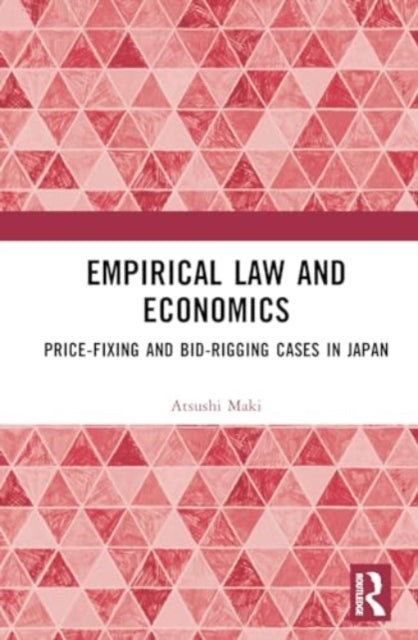 Empirical Law and Economics: Price-Fixing and Bid-Rigging Cases in Japan