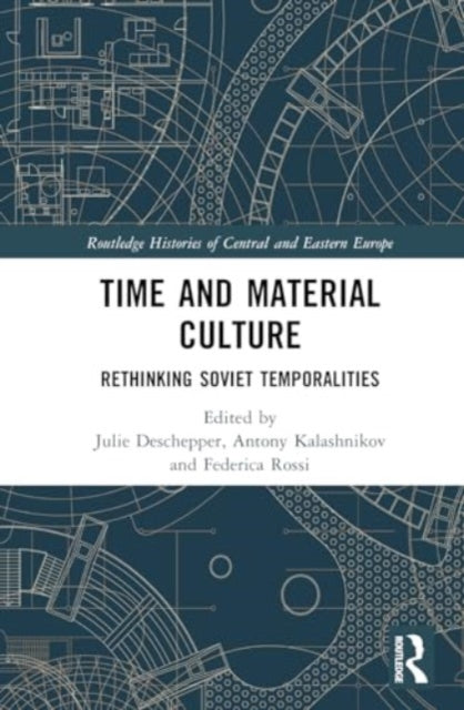 Time and Material Culture: Rethinking Soviet Temporalities