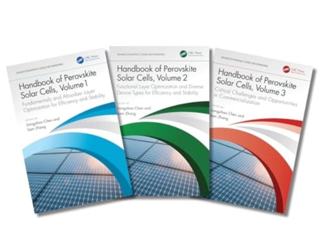 Handbook of Perovskite Solar Cells, Three-Volume Set: Towards Stability, Large Area, and Commercialization
