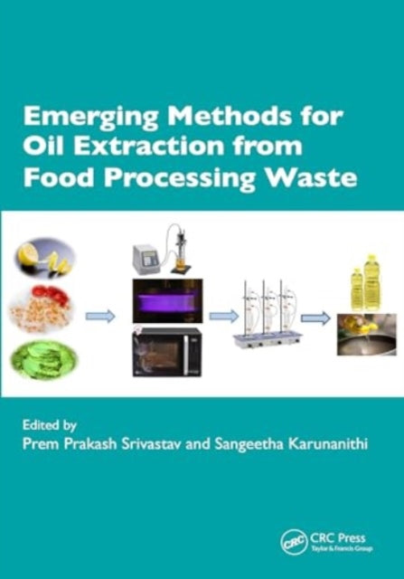 Emerging Methods for Oil Extraction from Food Processing Waste