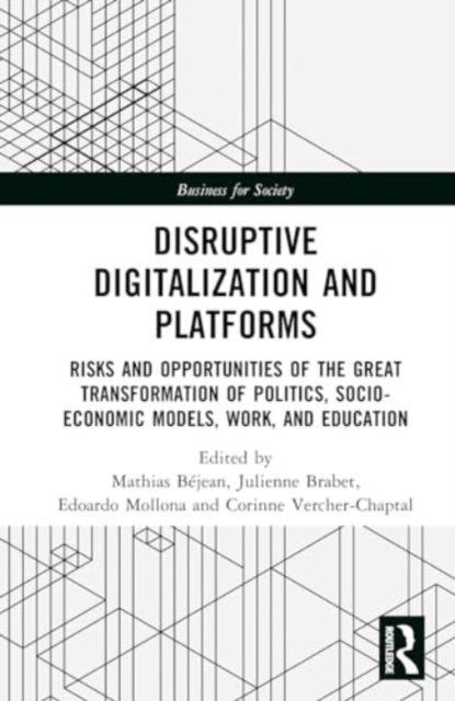 Disruptive Digitalisation and Platforms: Risks and Opportunities of the Great Transformation of Politics, Socio-economic Models, Work, and Education