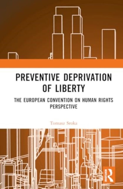 Preventive Deprivation of Liberty: The European Convention on Human Rights Perspective