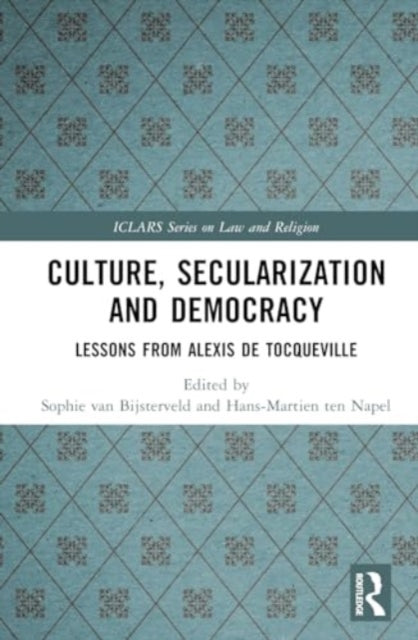 Culture, Secularization, and Democracy: Lessons from Alexis de Tocqueville