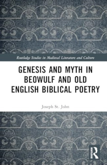 Genesis Myth in Beowulf and Old English Biblical Poetry