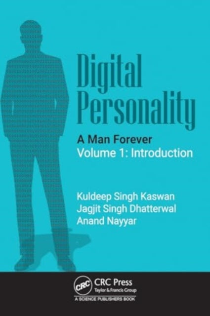 Digital Personality: A Man Forever: Volume 1: Introduction