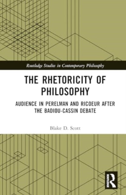 The Rhetoricity of Philosophy: Audience in Perelman and Ricoeur after the Badiou-Cassin Debate