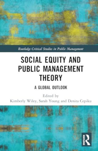 Social Equity and Public Management Theory: A Global Outlook