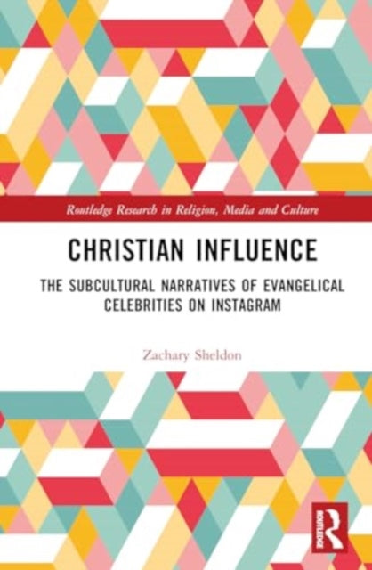 Christian Influence: The Subcultural Narratives of Evangelical Celebrities on Instagram