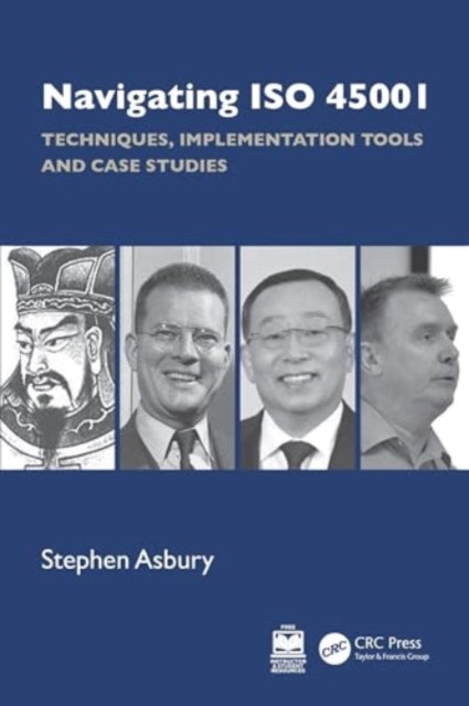 Navigating ISO 45001: Techniques, Implementation Tools and Case Studies