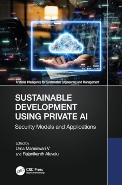 Sustainable Development Using Private AI: Security Models and Applications