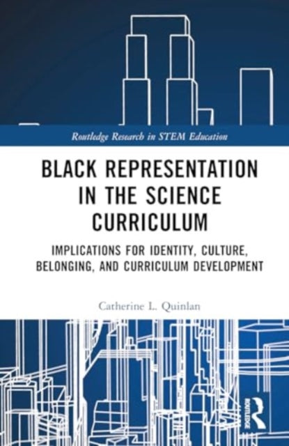 Black Representation in the Science Curriculum: Implications for Identity, Culture, Belonging, and Curriculum Development