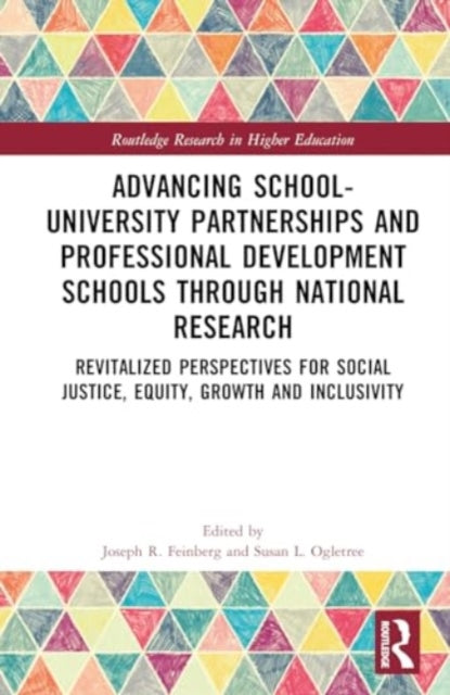 Advancing School-University Partnerships and Professional Development Schools through National Research: Revitalized Perspectives for Social Justice, Equity, Growth and Inclusivity