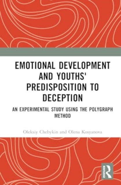 Emotional Development and Youths' Predisposition to Deception: An Experimental Study Using the Polygraph Method