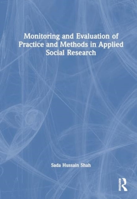 Monitoring and Evaluation of Practice and Methods in Applied Social Research