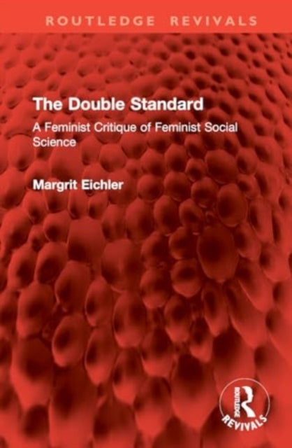 The Double Standard: A Feminist Critique of Feminist Social Science