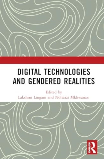 Digital Technologies and Gendered Realities