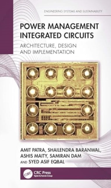 Power Management Integrated Circuits: Architecture, Design and Implementation