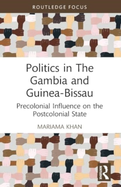 Politics in The Gambia and Guinea-Bissau: Precolonial Influence on the Postcolonial State