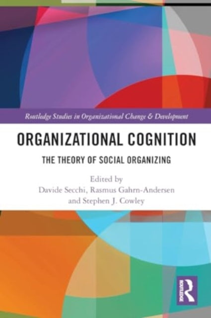 Organizational Cognition: The Theory of Social Organizing
