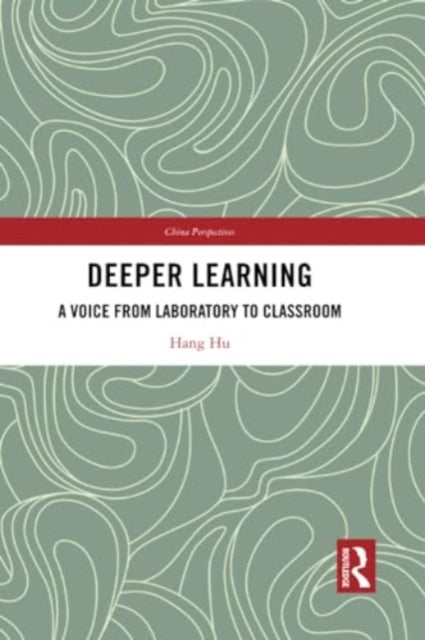 Deeper Learning: A Voice from Laboratory to Classroom