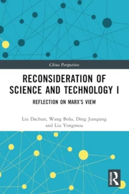 Reconsideration of Science and Technology I: Reflection on Marx’s View