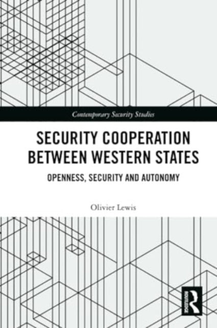 Security Cooperation between Western States: Openness, Security and Autonomy