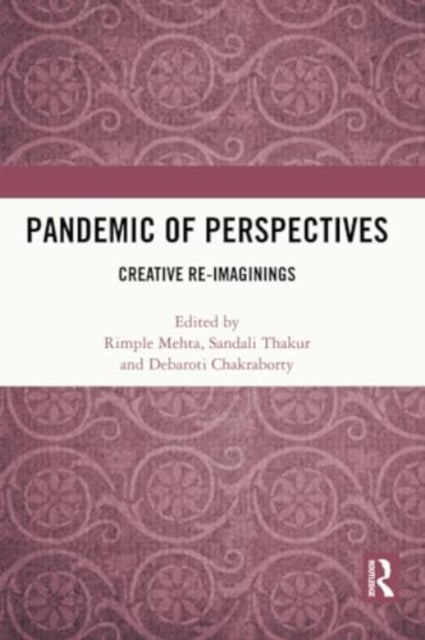 Pandemic of Perspectives: Creative Re-imaginings