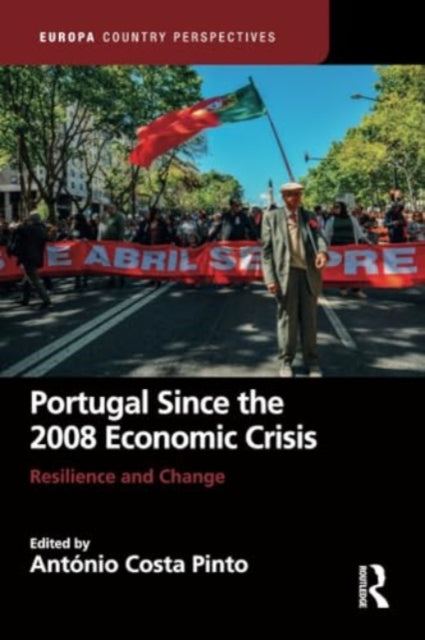 Portugal Since the 2008 Economic Crisis: Resilience and Change