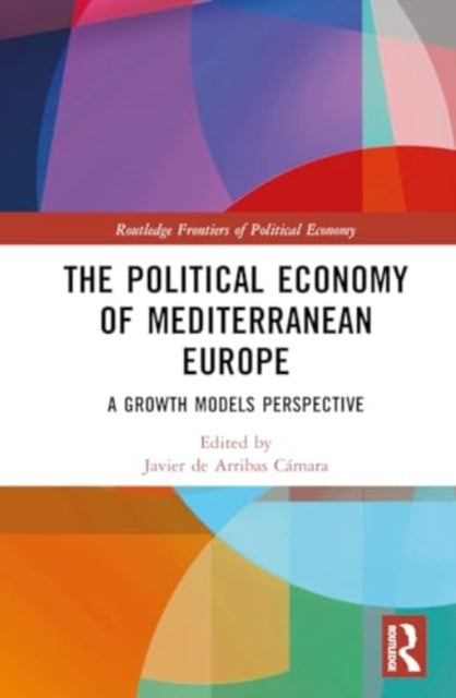 The Political Economy of Mediterranean Europe: A Growth Models Perspective