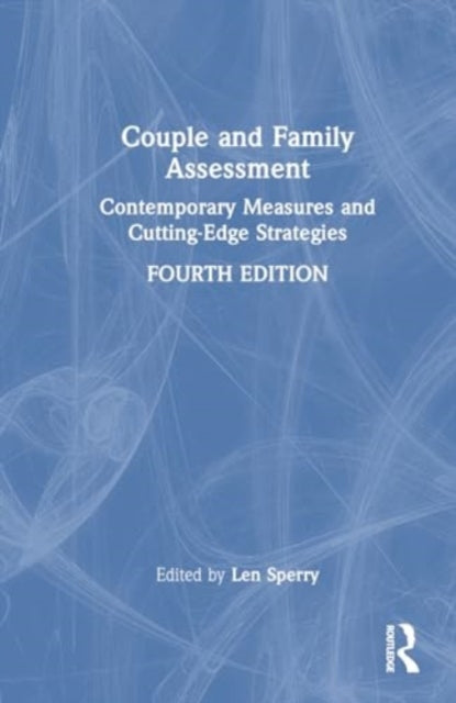 Couple and Family Assessment: Contemporary Measures and Cutting-Edge Strategies