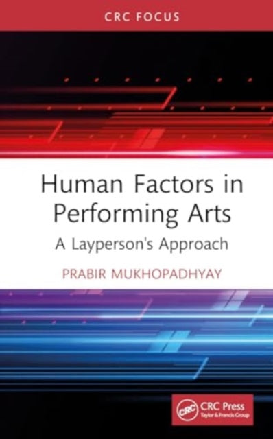 Human Factors in Performing Arts: A Layperson's Approach