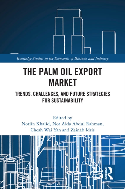 The Palm Oil Export Market: Trends, Challenges, and Future Strategies for Sustainability