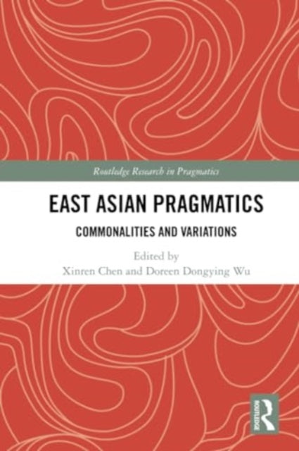 East Asian Pragmatics: Commonalities and Variations