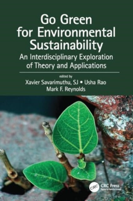 Go Green for Environmental Sustainability: An Interdisciplinary Exploration of Theory and Applications