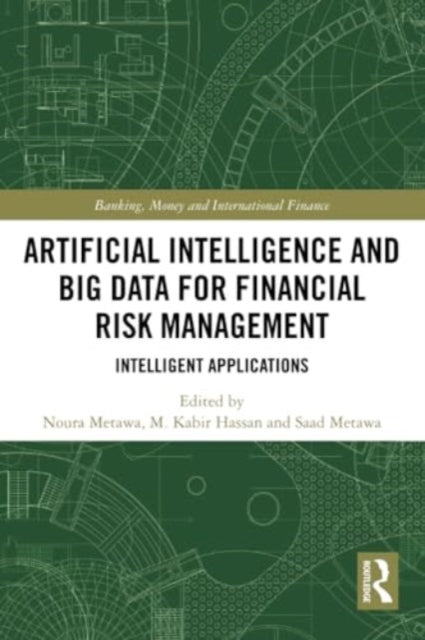 Artificial Intelligence and Big Data for Financial Risk Management: Intelligent Applications